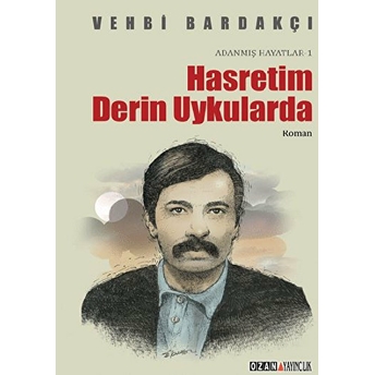 Hasretim Derin Uykularda - Mahir Çayan Vehbi Bardakçı