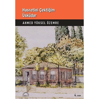 Hasretini Çektiğim Üsküdar Ahmed Yüksel Özemre