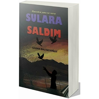 Hasretten Yana Ne Varsa Sulara Saldım