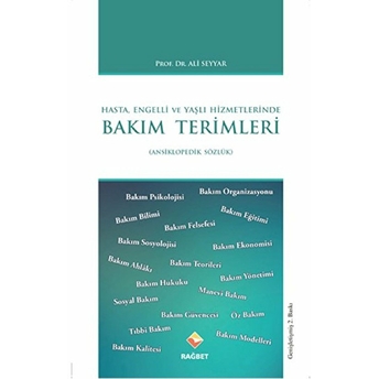 Hasta, Engelli Ve Yaşlı Hizmetlerinde Bakım Terimleri Sözlüğü Ali Seyyar