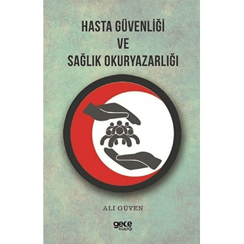 Hasta Güvenliği Ve Sağlık Okuryazarlığı - Ali Güven