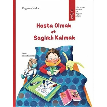 Hasta Olmak Ve Sağlıklı Kalmak Dagmar Geisler