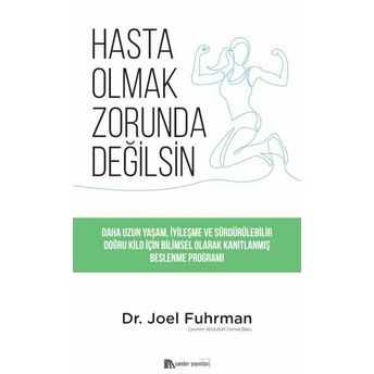 Hasta Olmak Zorunda Değilsin Dr. Joel Fuhrman