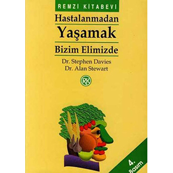 Hastalanmadan Yaşamak Bizim Elimizde Alan Stewart