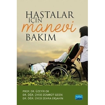 Hastalar Için Manevi Bakım - Üzeyir Ok