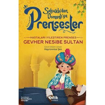 Hastaları Iyileştiren Prenses Gevher Nesibe Sultan Hayrünnisa Şen