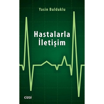 Hastalarla Iletişim Yasin Bulduklu