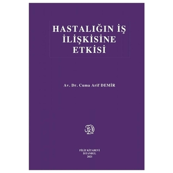 Hastalığın Iş Ilişkisine Etkisi Cuma Arif Demir