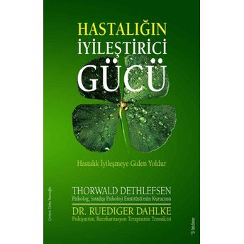 Hastalığın Iyileştirici Gücü Thorwald Dethlefsen, Dr. Ruediger Dahlke