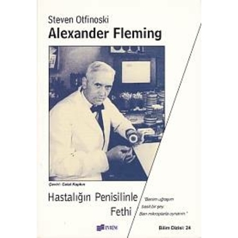 Hastalığın Penisilinle Fethi Alexander Fleming Steven Otfinoski