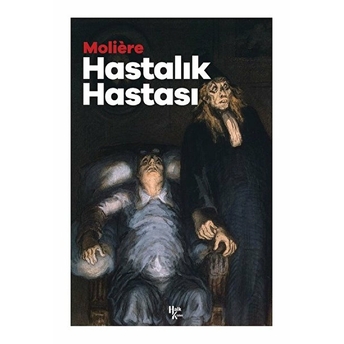 Hastalık Hastası - Moliere