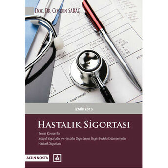 Hastalık Sigortası Coşkun Saraç