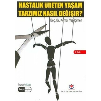 Hastalık Üreten Yaşam Tarzımız Nasıl Değişir? Kemal Yeşilçimen