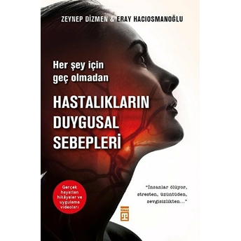 Hastalıkların Duygusal Sebepleri Eray Hacıosmanoğlu, Zeynep Dizmen