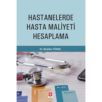 Hastanelerde Hasta Maliyeti Hesaplama Ibrahim Yüksel