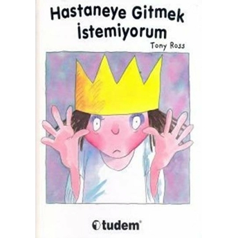 Hastaneye Gitmek Istemiyorum Tony Ross