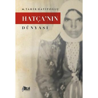 Hatçanın Dünyası M. Tahir Hatipoğlu