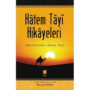 Hatem Tayi Hikayeleri - Haza Dasitan-I Hatem Tayi Hatim Tai