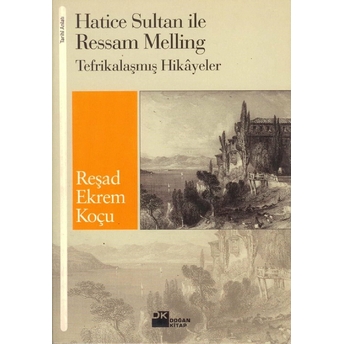 Hatice Sultan Ile Ressam Melling Reşad Ekrem Koçu