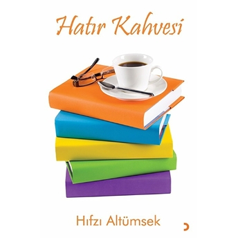 Hatır Kahvesi - Hıfzı Altümsek - Hıfzı Altümsek