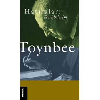 Hatıralar: Tecrübelerim Arnold J. Toynbee