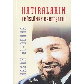 Hatıralarım Ciltli Hasan El-Benna