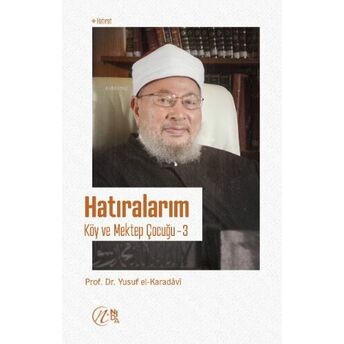 Hatıralarım; Köy Ve Mektep Çocuğu – 3 Yusuf El-Karadavi