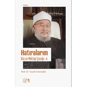 Hatıralarım; Köy Ve Mektep Çocuğu – 4 Yusuf El-Karadavi