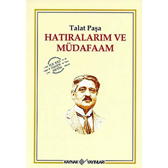 Hatıralarım Ve Müdafaam Talat Paşa