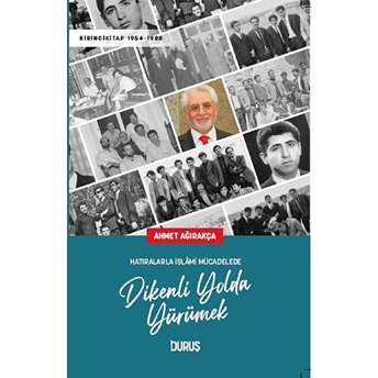 Hatıralarla Islami Mücadelede Dikenli Yolda Yürümek