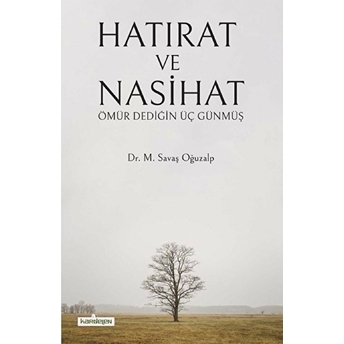 Hatırat Ve Nasihat M. Savaş Oğuzalp