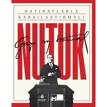 Hatıratlarla Karşılaştırmalı Nutuk (Ciltli) Mustafa Kemal Atatürk