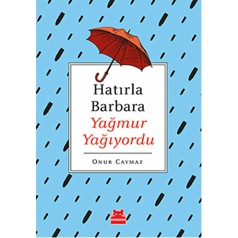 Hatırla Barbara Yağmur Yağıyordu Onur Caymaz