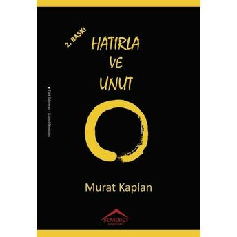 Hatırla Ve Unut Murat Kaplan