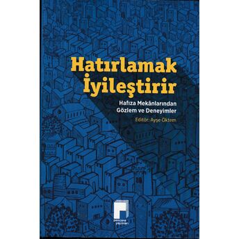 Hatırlamak Iyileştirir - Remembering Heals Ayşe Öktem