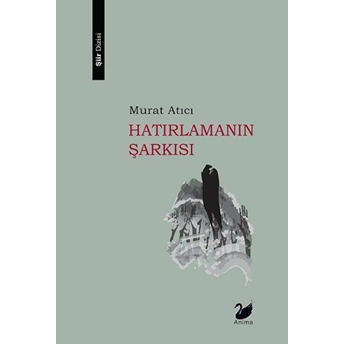 Hatırlamanınşarkısı - Murat Atıcı