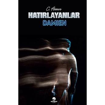 Hatırlayanlar - Damien C. Anner