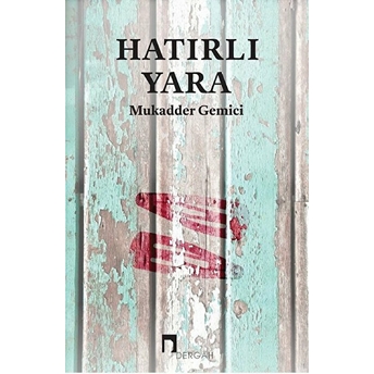 Hatırlı Yara Mukadder Gemici