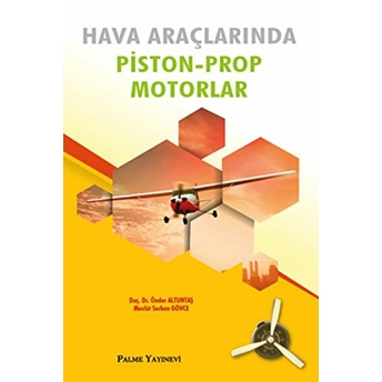 Hava Araçlarında Piston Prop Motorlar Önder Altuntaş - Mevlüt Serkan Gövce