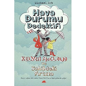 Hava Durumu Dedektifi Kelvin Mccloud Ve Sahildeki Fırtına Michael Erb