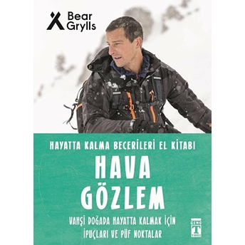 Hava Gözlem - Hayatta Kalma Becerileri El Kitabı 10 Bear Grylls