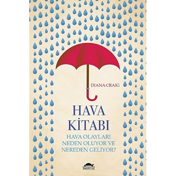 Hava Kitabı - Hava Olayları Neden Oluyor Ve Nereden Geliyor? Diana Craig