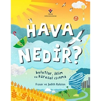 Hava Nedir? Bulutlar, Iklim Ve Küresel Isınma Judith Ralston , Fraser Ralston