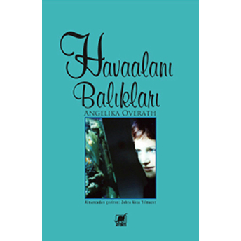 Havaalanı Balıkları Angelika Overath