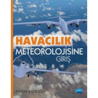 Havacılık Meteorolojisine Giriş Mikdat Kadıoğlu