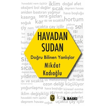 Havadan Sudan Doğru Bilinen Yanlışlar Mikdat Kadıoğlu