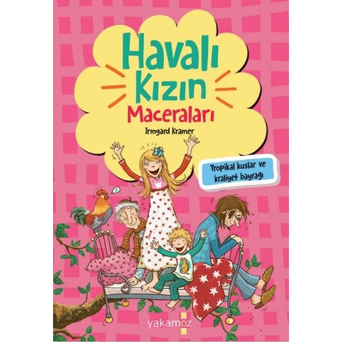 Havalı Kızın Maceraları - Tropikal Kuşlar Ve Kraliyet Bayrağı Irmgard Kramer