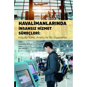 Havalimanlarında Insansız Hizmet Süreçleri Seda Arslan