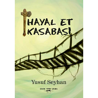 Hayal Et Kasabası Yusuf Seyhan