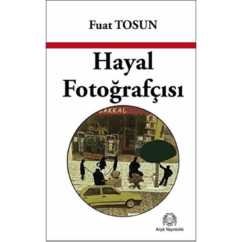 Hayal Fotoğrafçısı Fuat Tosun